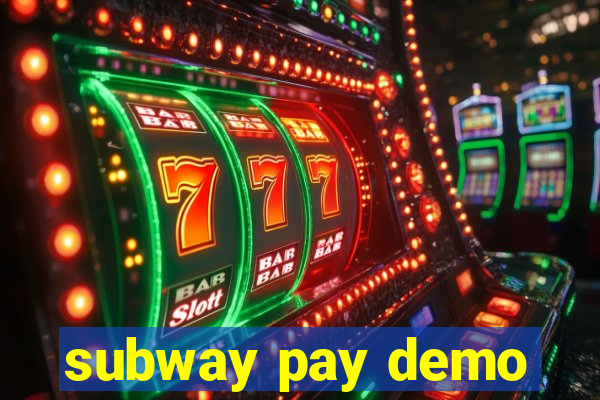 subway pay demo